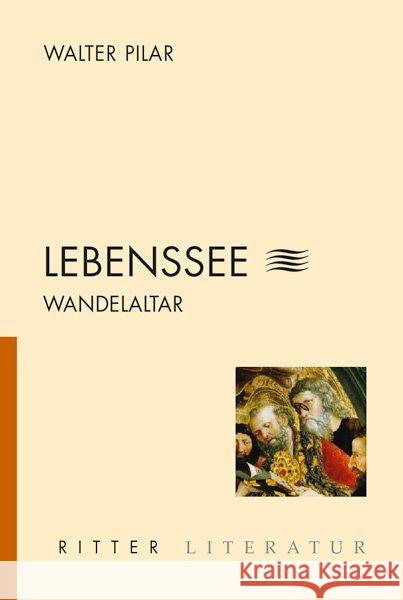 Lebenssee. Bd.4 : Wandelaltar Pilar, Walter 9783854155652 Ritter - książka