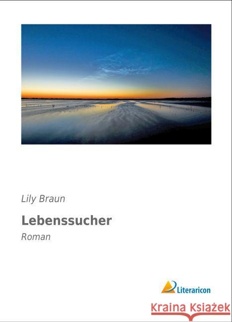 Lebenssucher : Roman Braun, Lily 9783956974250 Literaricon - książka