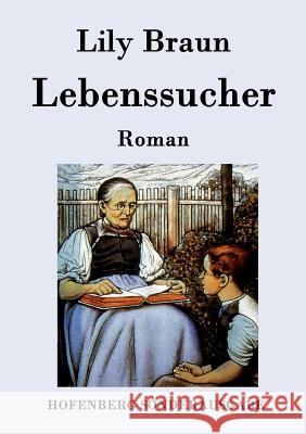 Lebenssucher: Roman Lily Braun 9783843079747 Hofenberg - książka