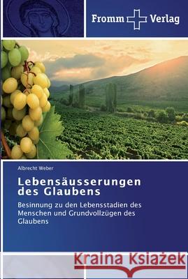 Lebensäusserungen des Glaubens Albrecht Weber 9783841601865 Fromm Verlag - książka