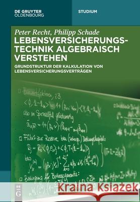 Lebensversicherungstechnik algebraisch verstehen Peter Philipp Recht Schade, Philipp Schade 9783110740714 Walter de Gruyter - książka