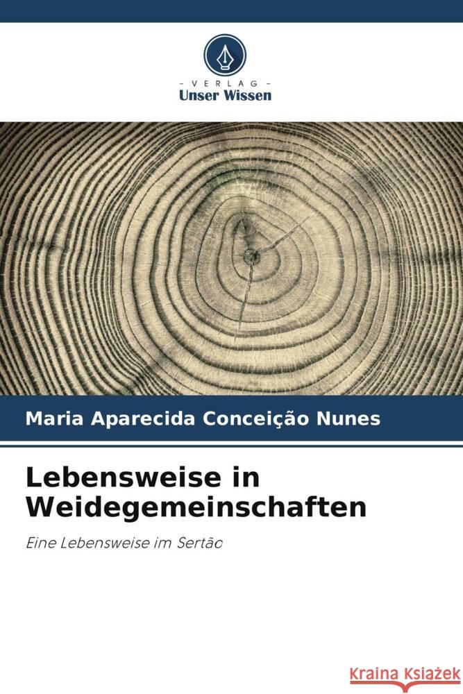 Lebensweise in Weidegemeinschaften Maria Aparecida Concei??o Nunes 9786207228638 Verlag Unser Wissen - książka