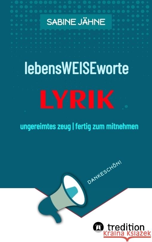 lebensWEISEworte Jähne, Sabine 9783347878754 tredition - książka