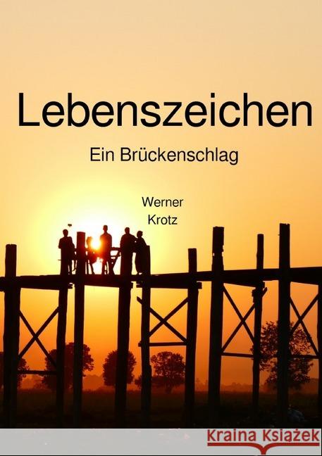 Lebenszeichen : Ein Brückenschlag Krotz, Werner 9783748539261 epubli - książka