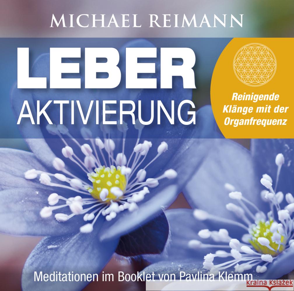 LEBER AKTIVIERUNG (mit Solfeggio-Frequenz 528 Hertz), Audio-CD Reimann, Michael, Klemm, Pavlina 9783954474981 AMRA Verlag - książka