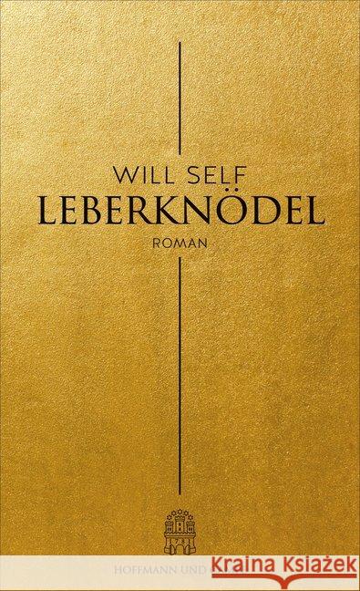 Leberknödel : Roman Self, Will 9783455404647 Hoffmann und Campe - książka