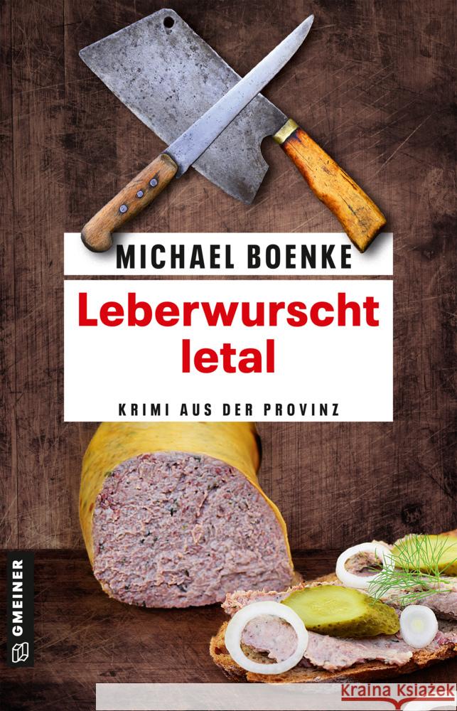 Leberwurscht letal Boenke, Michael 9783839202777 Gmeiner-Verlag - książka