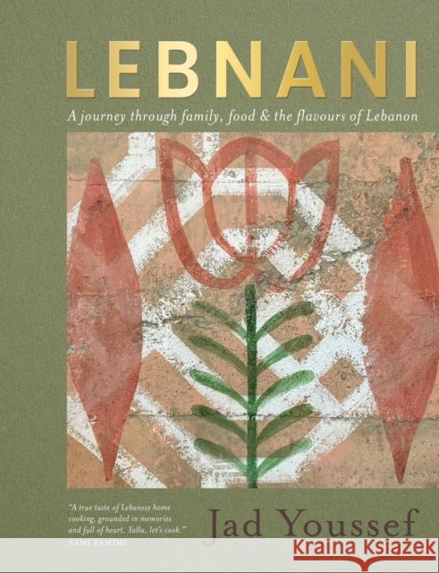 Lebnani: A journey through family, food & the flavour of Lebanon Jad Youssef 9781915538451 Meze Publishing - książka