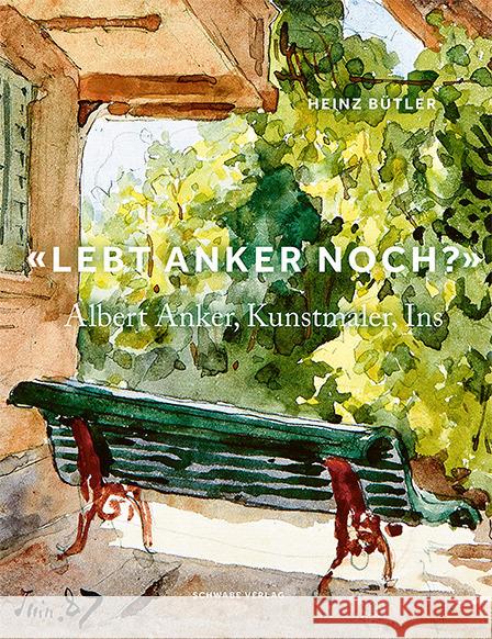 «Lebt Anker noch?» Bütler, Heinz 9783796548628 Schwabe Verlag Basel - książka