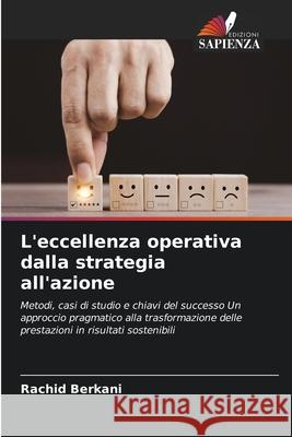 L'eccellenza operativa dalla strategia all'azione Berkani, Rachid 9786206804437 Edizioni Sapienza - książka