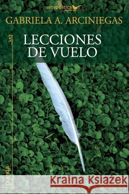 Lecciones de vuelo: (Poemas) Aguasaco, John 9781940075402 Artepoetica Press Inc. - książka