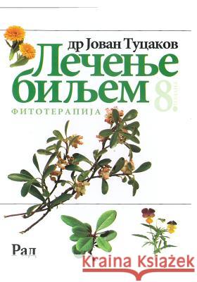 Lecenje Biljem Jovan Tucakov Rad 9781518668319 Createspace - książka