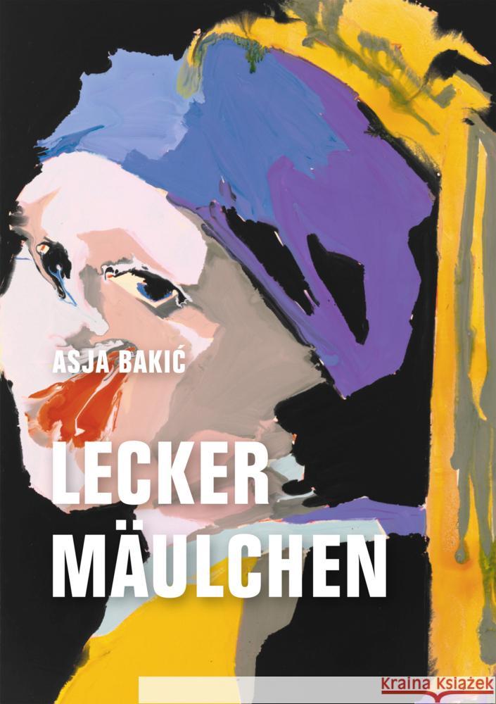 Leckermäulchen Bakic, Asja 9783957326096 Verbrecher Verlag - książka