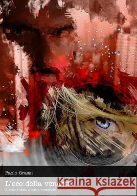 L'eco della vendetta Molinari, Ilaria 9781495417450 Createspace - książka