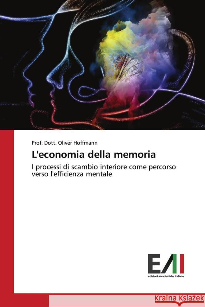 L'economia della memoria Prof Dott Oliver Hoffmann 9783639678574 Edizioni Accademiche Italiane - książka