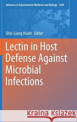 Lectin in Host Defense Against Microbial Infections Shie-Liang Hsieh 9789811515798 Springer - książka