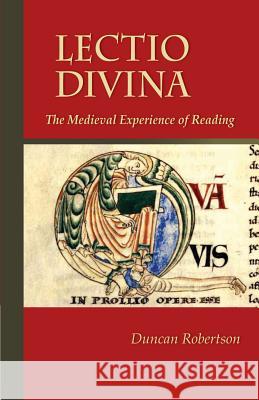 Lectio Divina, Volume 238: The Medieval Experience of Reading Robertson, Duncan 9780879072384 Cisterican - książka