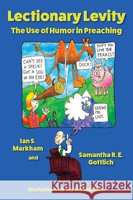 Lectionary Levity: The Use of Humor in Preaching Ian S. Markham Samantha R. E. Gottlich Jay Sidebotham 9780819233578 Church Publishing - książka