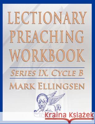 Lectionary Preaching Workbook, Series IX, Cycle B for the Revised Common Lectionary Mark Ellingsen   9780788026379 CSS Publishing Company - książka