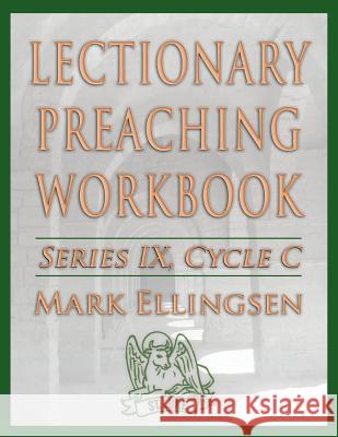 Lectionary Preaching Workbook, Series IX, Cycle C Mark Ellingsen 9780788026782 C S S Publishing Company - książka