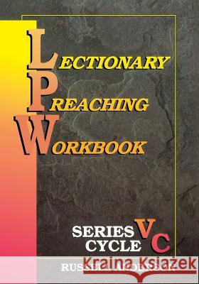 Lectionary Preaching Workbook, Series V, Cycle C Russell F. Anderson 9780788010415 CSS Publishing Company - książka