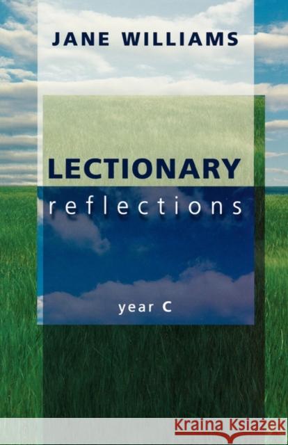 Lectionary Reflections: Year C Williams, Jane 9780281055296  - książka