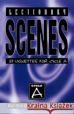 Lectionary Scenes: 57 Vignettes for Cycle A Crowley, Robert F. 9780788012730 CSS Publishing Company - książka