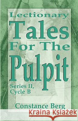 Lectionary Tales for the Pulpit Constance Berg 9780788013706 CSS Publishing Company - książka