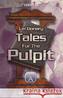 Lectionary Tales for the Pulpit, Series III, Cycle A Berg, Constance 9780788018152 CSS Publishing Company - książka