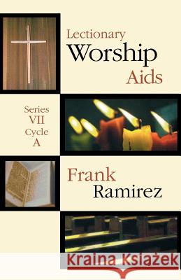 Lectionary Worship Aids series VII, Cycle A Frank Ramirez 9780788023170 CSS Publishing Company - książka