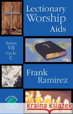 Lectionary Worship Aids: Series VII, Cycle C Frank Ramirez 9780788024047 CSS Publishing Company - książka