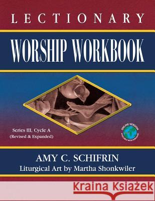 Lectionary Worship Workbook: Series III, Cycle A Amy C. Schifrin Martha Shonkwiler 9780788024658 CSS Publishing Company - książka