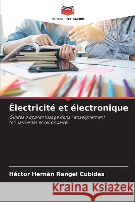 Électricité et électronique Héctor Hernán Rangel Cubides 9786205370247 Editions Notre Savoir - książka