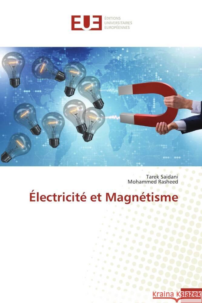 ?lectricit? et Magn?tisme Tarek Saidani Mohammed Rasheed 9786206699743 Editions Universitaires Europeennes - książka