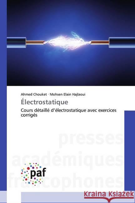 Électrostatique : Cours détaillé d'électrostatique avec exercices corrigés Chouket, Ahmed; Hajlaoui, Mohsen Elain 9783841627803 Presses Académiques Francophones - książka