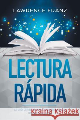 Lectura Rápida: La Guía Definitiva para Aprender a Leer un Libro en un Día Lawrence Franz 9789657019443 Heirs Publishing Company - książka