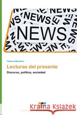 Lecturas del Presente Martinez, Fabiana 9783845460307 Publicaciones Universitarias Argentinas - książka