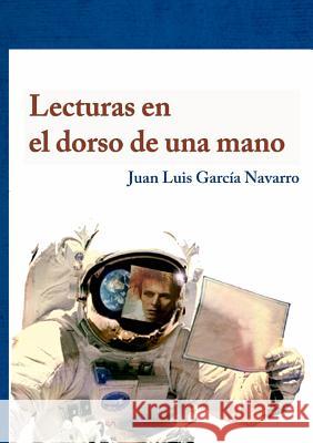 Lecturas en el dorso de una mano Juan Luis Garcia Navarro 9788460657415 Sayonara B. - książka