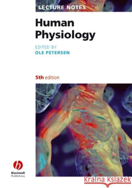 Lecture Notes: Human Physiology O Petersen 9781405136518 John Wiley and Sons Ltd - książka