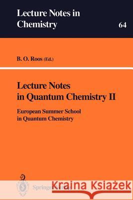 Lecture Notes in Quantum Chemistry II: European Summer School in Quantum Chemistry Roos, Björn O. 9783540586203 Springer - książka