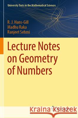 Lecture Notes on Geometry of Numbers Hans-Gill, R. J., Raka, Madhu, Sehmi, Ranjeet 9789819996049 Springer - książka