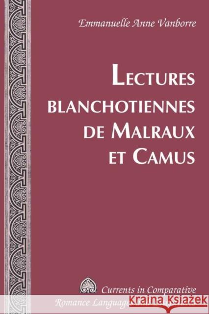 Lectures Blanchotiennes de Malraux Et Camus Alvarez-Detrell, Tamara 9781433110566 Peter Lang Publishing Inc - książka
