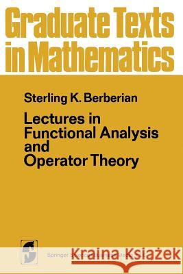 Lectures in Functional Analysis and Operator Theory S. K. Berberian P. R. Halmos 9780387900810 Springer - książka