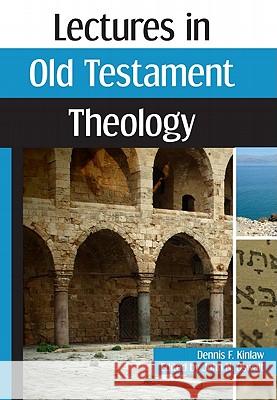 Lectures in Old Testament Theology Dennis F. Kinlaw John N. Oswalt 9781593175429 Warner Press - książka