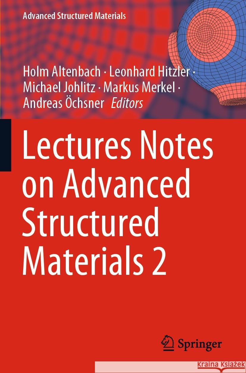Lectures Notes on Advanced Structured Materials 2  9783031490453 Springer Nature Switzerland - książka