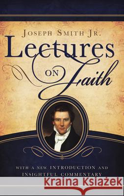 Lectures on Faith Joseph, Jr. Smith Jeffrey Marsh 9781599552941 Cedar Fort - książka