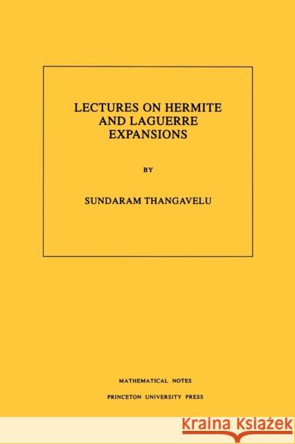 Lectures on Hermite and Laguerre Expansions. (Mn-42), Volume 42 Thangavelu, Sundaram 9780691000480 Princeton University Press - książka