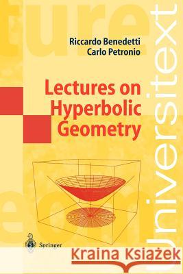 Lectures on Hyperbolic Geometry R. Benedetti Riccardo Benedetti Carlo Petronio 9783540555346 Springer - książka