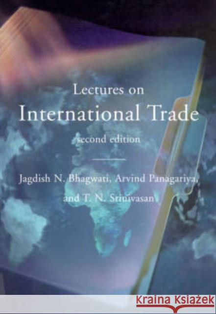 Lectures on International Trade, Second Edition Bhagwati, Jagdish N. 9780262522472 Mit Press - książka