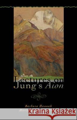 Lectures on Jung's Aion Hannah, Barbara 9781888602289 Chiron Publications - książka